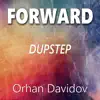 Forward (Dupstep) - Single album lyrics, reviews, download