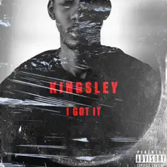 I Got It - Single by Kingsley album reviews, ratings, credits
