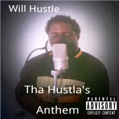 Tha Hustla Anthem by Will Hustle album reviews, ratings, credits