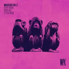 Whack3rs, Vol. 2 - Single by Aitor Ronda, David Bau & Fetech Mode album reviews, ratings, credits