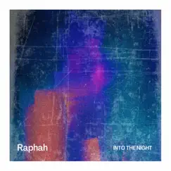 Into the Night - Single by Raphah album reviews, ratings, credits