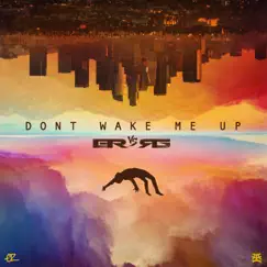 Don't Wake Me Up (E.R. vs R.G.) Song Lyrics