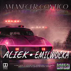 AMANECER CONTIGO (feat. Emilwocka) - Single by Aliek album reviews, ratings, credits