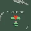 Mistletoe - Single album lyrics, reviews, download