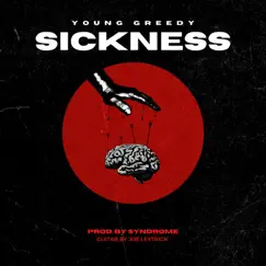 Sickness - Single by Young Greedy album reviews, ratings, credits