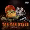 Yan Yan Style (feat. Yan Yan & Dj Wizkel) album lyrics, reviews, download