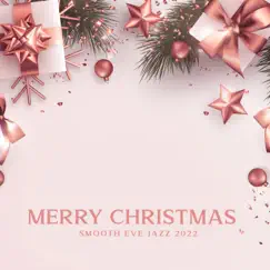 Merry Christmas: Smooth Eve Jazz 2022, Magic Christmas with Classics Jazz, Merry Christmas to You by Instrumental Jazz Music Ambient & Chritmas Jazz Music Collection album reviews, ratings, credits