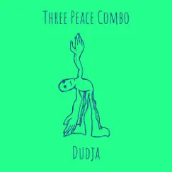 Three Peace Combo - Single by Dudja album reviews, ratings, credits