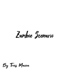 Zamboe Scenario - Single by Trois Mavia album reviews, ratings, credits