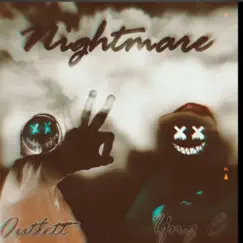 Nightmare (feat. YNG E) - Single by Øutlett album reviews, ratings, credits