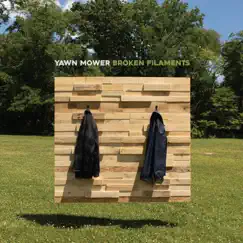 Broken Filaments - Single by Yawn Mower album reviews, ratings, credits