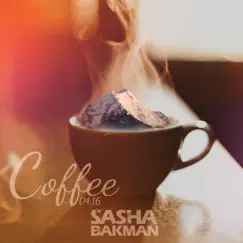 Coffee - Single by Sasha Bakman album reviews, ratings, credits