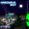 Hardwave Boy - Single album lyrics, reviews, download