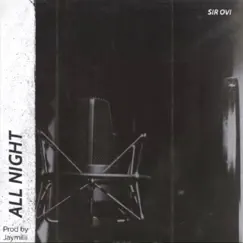 All Night - Single by Sir Ovi album reviews, ratings, credits