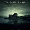 The Dark Island - Single album lyrics, reviews, download