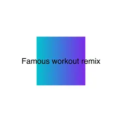 Famous (Workout remix) - Single by J Jack owens album reviews, ratings, credits