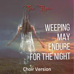 Weeping May Endure for the Night (Choir Version) - Single by Kompozur, Lauren Mazzio, Nicholas Mazzio & The Rain album reviews, ratings, credits