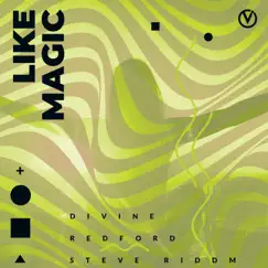 Like Magic - Single by Divine, Redford (NL) & Steve Riddm album reviews, ratings, credits