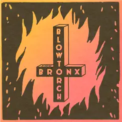 Blowtorch - Single by The Bronx album reviews, ratings, credits