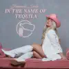 In the Name of Tequila - Single album lyrics, reviews, download