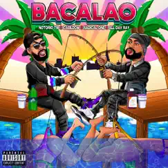 BACALAO (feat. ALL DAY RAY, NOTORIO 718 & CABILDOW) - Single by Radical One album reviews, ratings, credits
