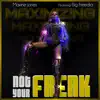 Not Your Freak (feat. Big Freedia) - Single album lyrics, reviews, download