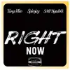 Right Now (feat. Spirojay & Smf Bigtalkk) - Single album lyrics, reviews, download