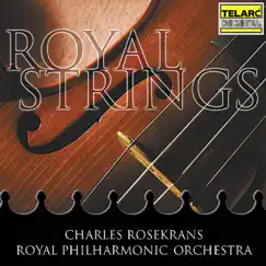 Royal Strings by Charles Rosekrans & Royal Philharmonic Orchestra album reviews, ratings, credits