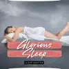 Celebrate Relaxing, Restful, Glorious Sleep album lyrics, reviews, download