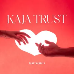 Kaja Trust Song Lyrics