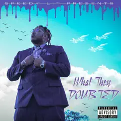 What They Doubted - EP by Speedy Lit album reviews, ratings, credits
