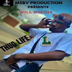 THUG LIFE - Single by WILL NDEDJA album reviews, ratings, credits