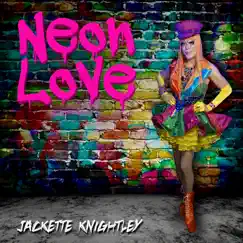 Neon Love by Jackette Knightley album reviews, ratings, credits