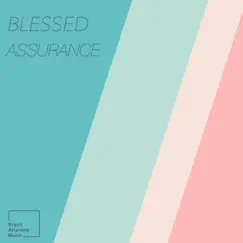 Blessed Assurance - Single by Brent Allamon album reviews, ratings, credits