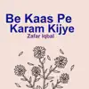 Be Kaas Pe Karam Kijye - Single album lyrics, reviews, download