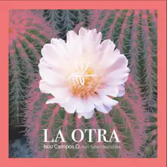 La Otra (feat. Isber Rendiles) - Single by Isco Campos album reviews, ratings, credits