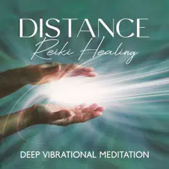 Distance Reiki Healing: Deep Vibrational Meditation for Healing at All Levels, Energetically Programmed Music to Clear and Release Energetic Blocks, Holistic Therapy Sound by Jonathan Mare, Reiki Healing Zone & Deep Healing album reviews, ratings, credits