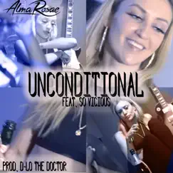 Unconditional (feat. So Vicious) - Single by Alma Rosae album reviews, ratings, credits