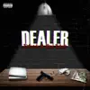 Dealer - Single album lyrics, reviews, download