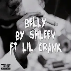Belly (feat. Lil Crank) - Single by ShleeV album reviews, ratings, credits