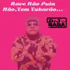 Rave Não Pula Não,Tem Tubarão - Single album lyrics, reviews, download