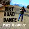 Dirt Road Dance - Single album lyrics, reviews, download