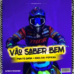 Vão Saber Bem - Single by Preto Show, King Defofera & Teo No Beat album reviews, ratings, credits