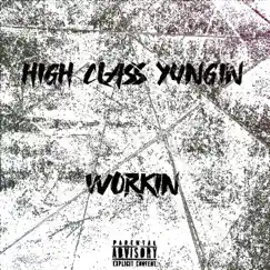 Workin - Single by HCYungin album reviews, ratings, credits