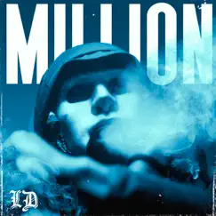 Million (feat. Link up TV & Likkle Dotz OTB) - Single by LD album reviews, ratings, credits