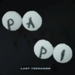 Last Teenager by Papi album reviews, ratings, credits