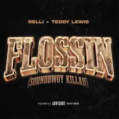 Flossin (Soundbwoy Killah) - Single by Relli & Teddy Lewis album reviews, ratings, credits