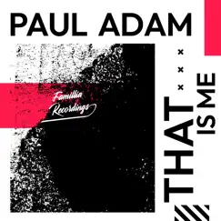 That Is Me - Single by Paul Adam album reviews, ratings, credits