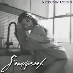 Soundproof - Single by Autumn Corin album reviews, ratings, credits