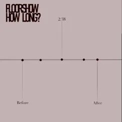 How Long? - Single by Floorshow album reviews, ratings, credits